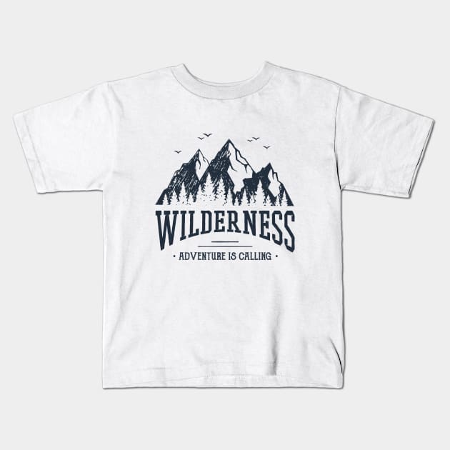 Wilderness. Adventure Is Calling Kids T-Shirt by SlothAstronaut